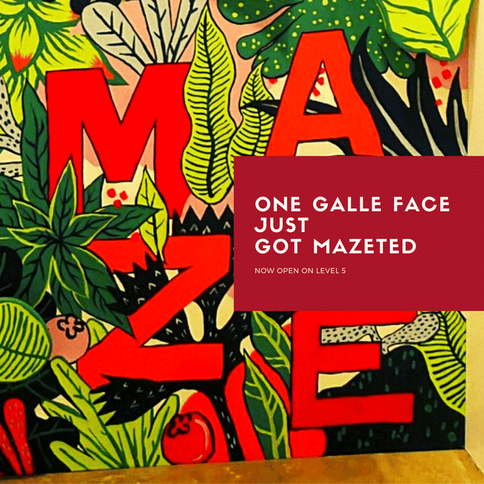 Be aMAZEd at One Galle Face Mall